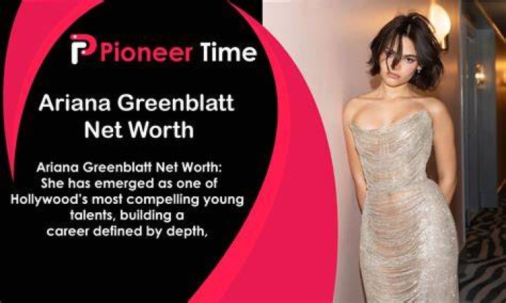Ariana Greenblatt Bio, Age, Parents, Net Worth
