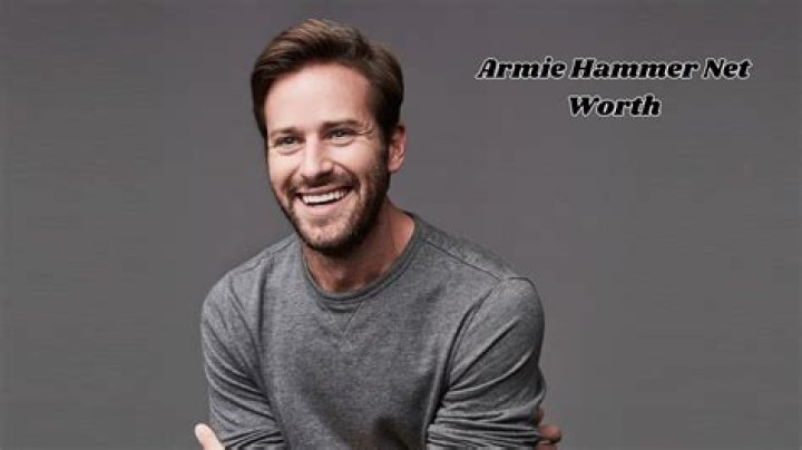 Armie Hammer Net Worth: How Much Is Armie Hammer Worth?