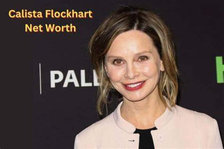 Calista Flockhart Net Worth: How rich is Calista Flockhart?