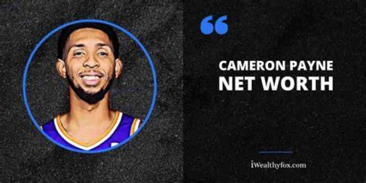 Cameron Payne Net Worth: What Is Cameron Payne Net Worth?