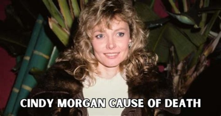 Cindy Morgan Death: What Killed Cindy Morgan?