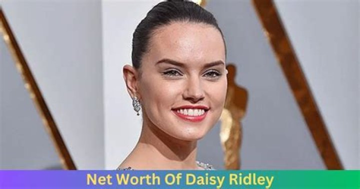 Daisy Ridley Net Worth: How Much Is Daisy Ridley Worth?