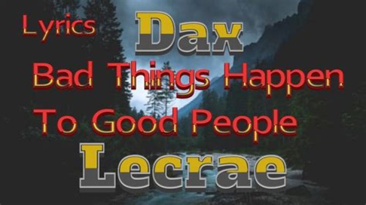 Dax ft Lecrae – Bad Things Happen to Good People