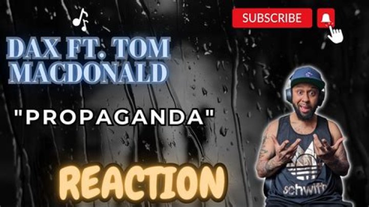 Dax ft Tom MacDonald – Propaganda