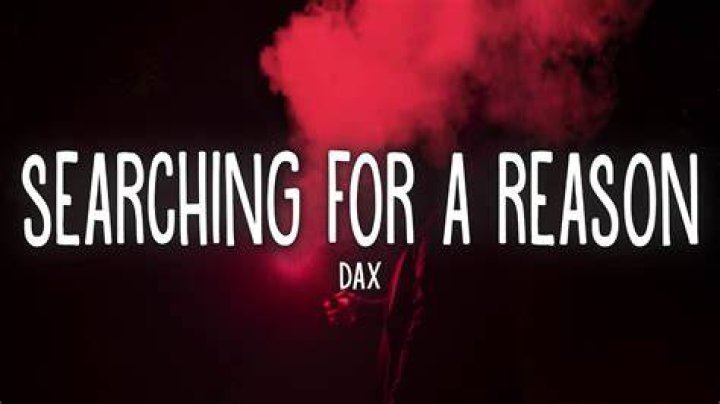 Dax – Searching For A Reason
