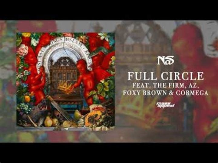 DOWNLOAD: Nas – Full Circle ft The Firm, X AZ X Foxy Brown X Cormega