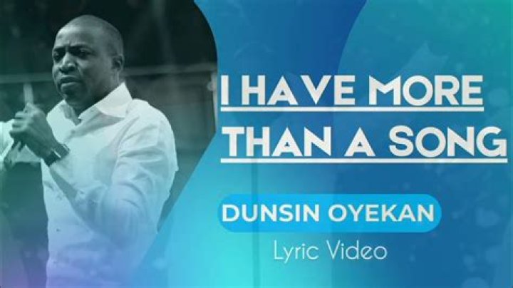 Dunsin Oyekan’s More Than A Song Lyrics