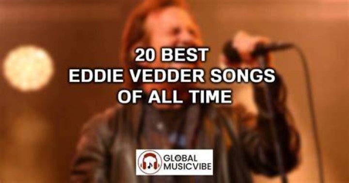 Eddie Vedder Top Songs and Awards