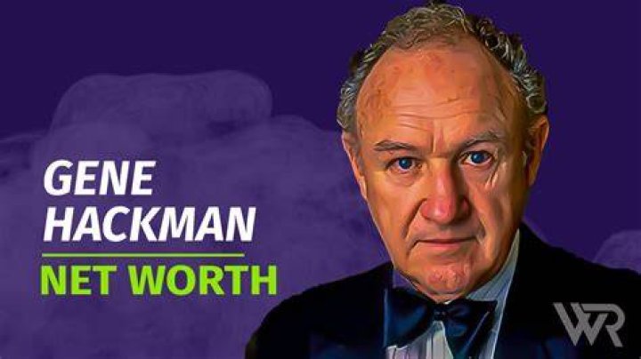 Gene Hackman Net Worth: How Much Is Gene Hackman Worth?