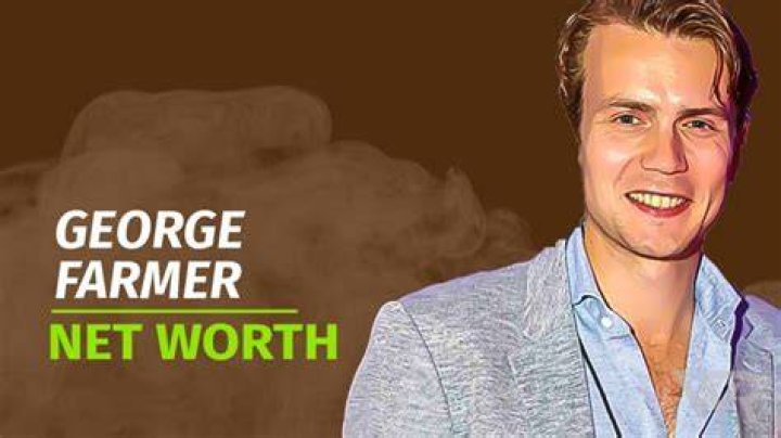 George Farmer Net Worth: What is George Farmer annual income?