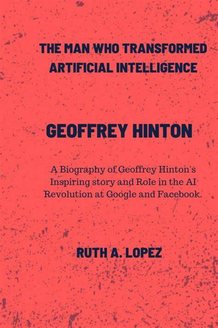 Get to know Geoffrey Hinton: Biography, Age, Career, Net Worth, Height, Relationship & More