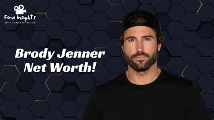 How much is Brody Jenner's Net Worth's net worth in 2023