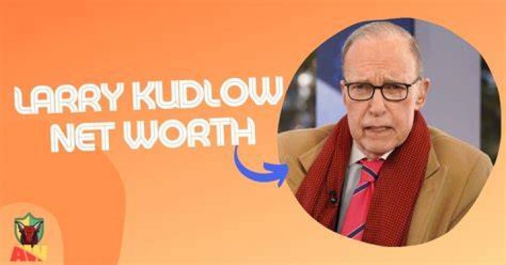 How Much is Larry Kudlow’s Net Worth in 2023