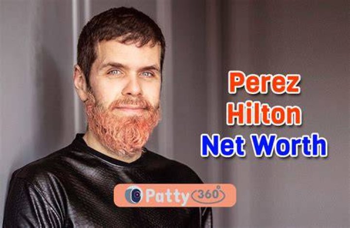 How much is Perez Hilton’s net worth today