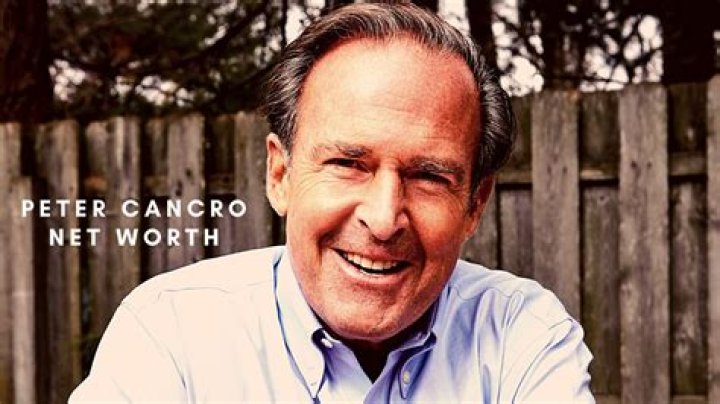 How much is Peter Cancro's net worth today