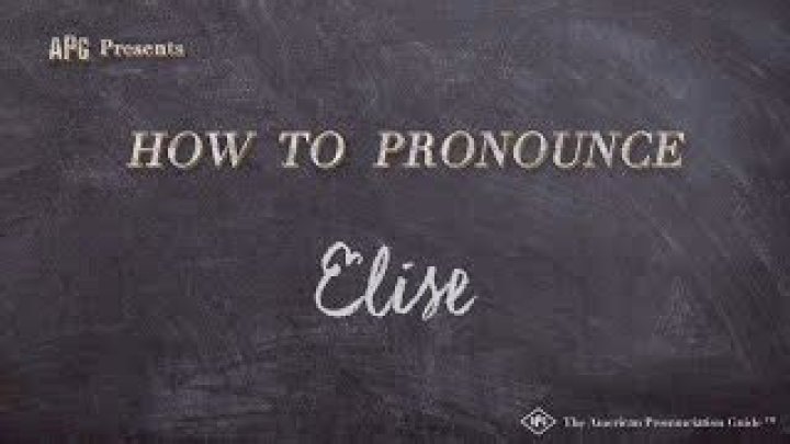 How to pronounce elise