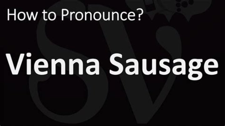 How to pronounce vienna sausage