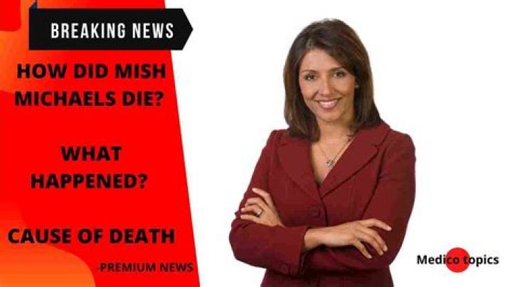 Is Mish Michaels Dead? What Happened to Mish Michaels?