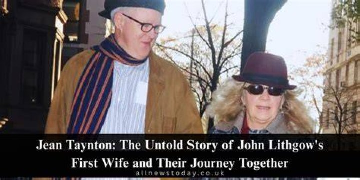 John Lithgow Ex-Wife: Who Is Jean Taynton?
