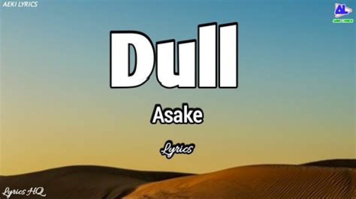 LYRICS: Asake – Dull