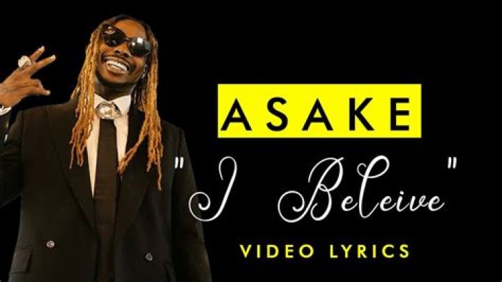 LYRICS: Asake – I Believe