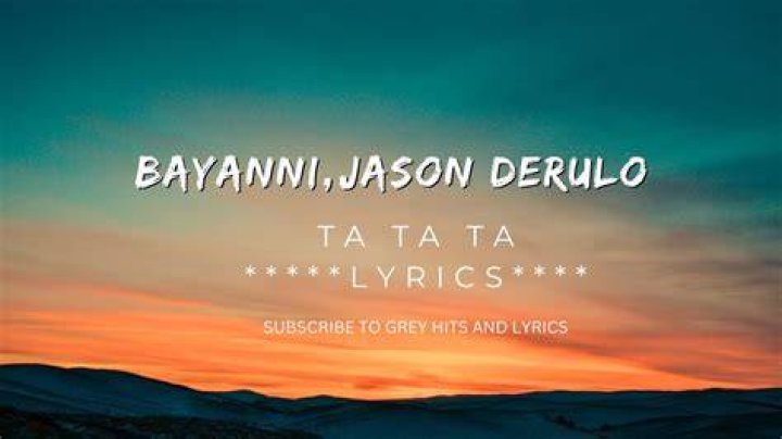 LYRICS: Bayanni ft Jason Derulo – Ta Ta Ta
