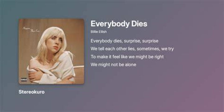 LYRICS: Billie Eilish – Everybody Dies