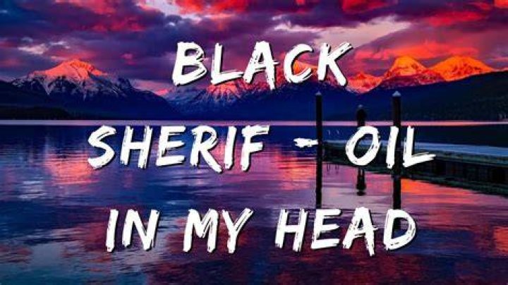 LYRICS: Black Sherif – Oil In My Head