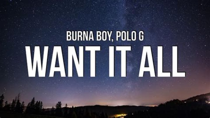 LYRICS: Burna Boy ft Polo G – Want It All