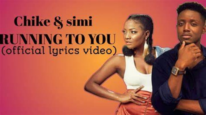LYRICS: Chike ft Simi – Running (To You)