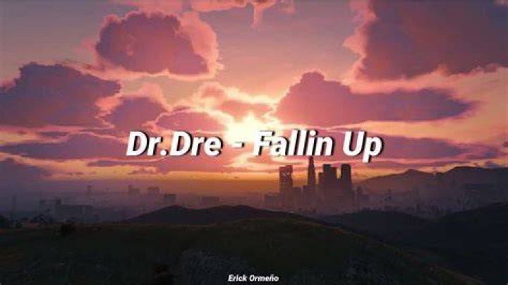 LYRICS: Dr. Dre – Fallin’ Up