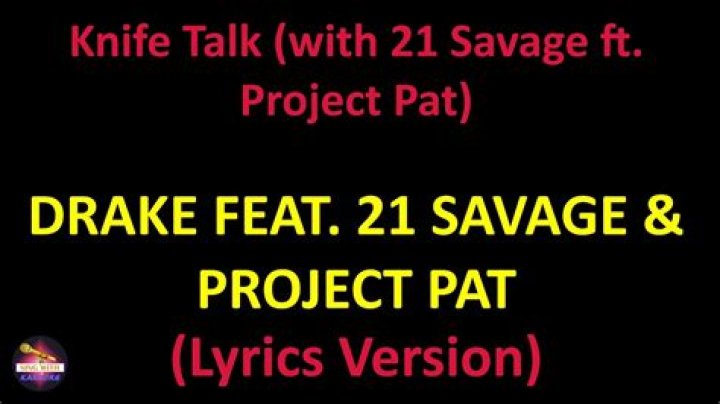 LYRICS: Drake ft 21 Savage X Project Pat – Knife Talk