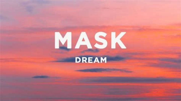 LYRICS: Dream – Mask