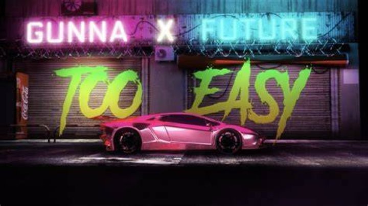 LYRICS: Gunna – Too Easy
