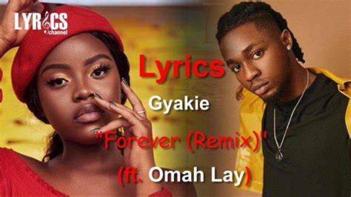 Lyrics: Gyakie Ft. Omah Lay – Forever Remix