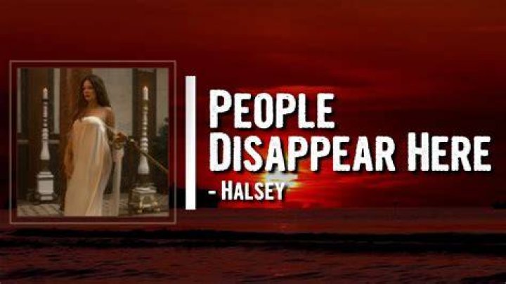 LYRICS: Halsey – People Disappear Here