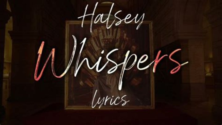LYRICS: Halsey – Whispers