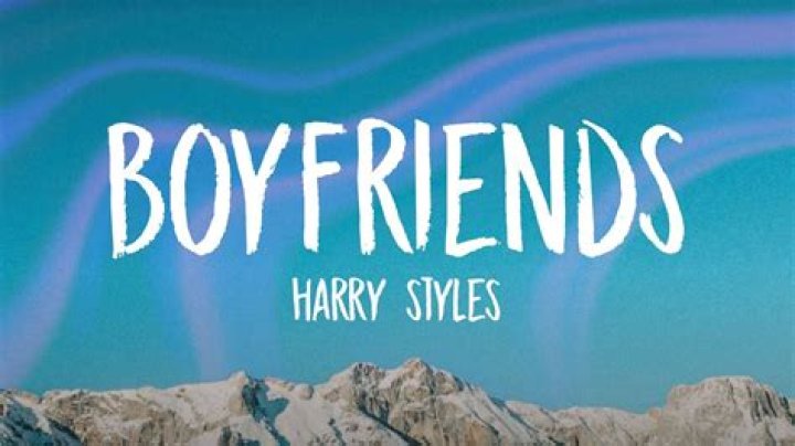 LYRICS: Harry Styles – Boyfriends