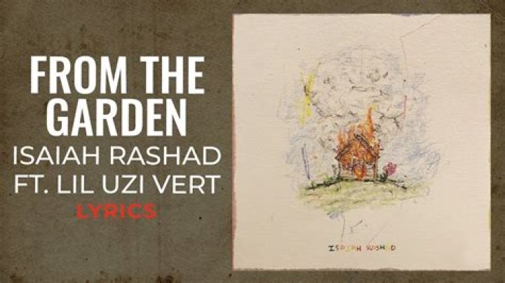 LYRICS: Isaiah Rashad ft Lil Uzi Vert – From the Garden
