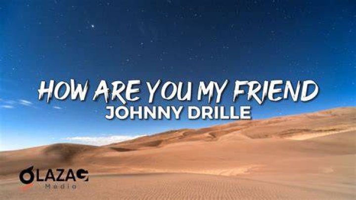 LYRICS: Johnny Drille – How Are You (My Friend)