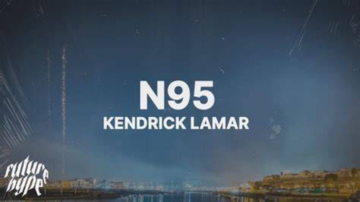 LYRICS: Kendrick Lamar – N95