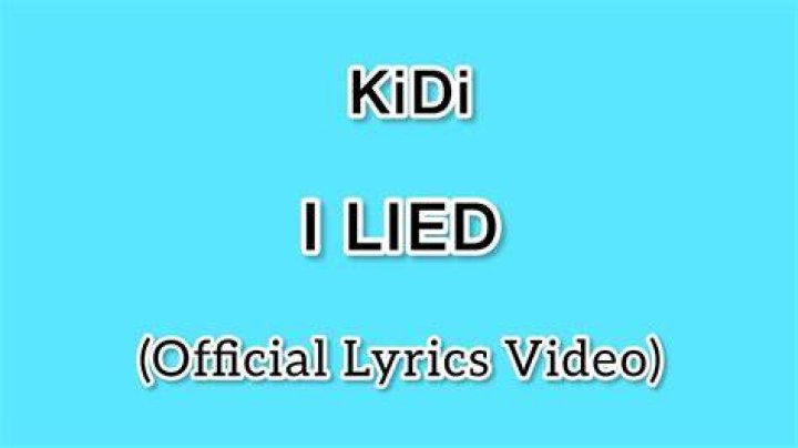 LYRICS: KiDi – I Lied