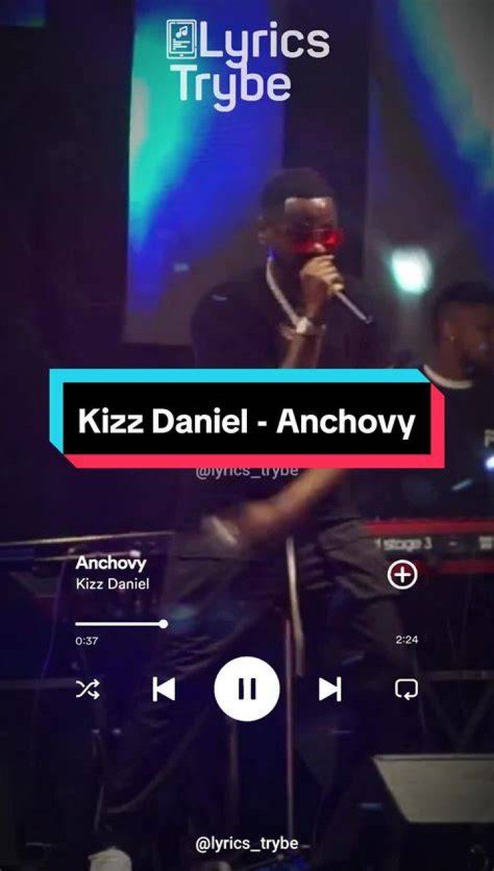 LYRICS: Kizz Daniel – Anchovy