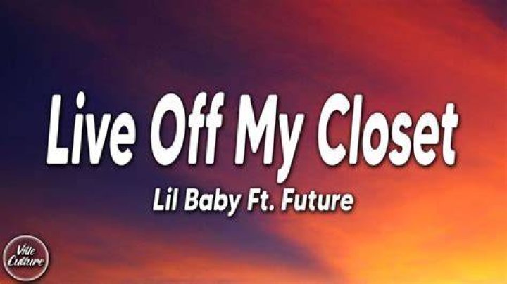LYRICS: Lil Baby – Live Off My Closet ft Future