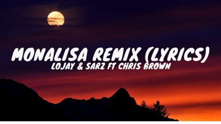 LYRICS: Lojay & Sarz ft Chris Brown – Monalisa (Remix)