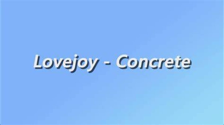 LYRICS: Lovejoy – Concrete