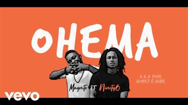 LYRICS: Magnito – Ohema ft Ninety