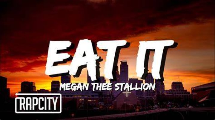 LYRICS: Megan Thee Stallion – Eat It