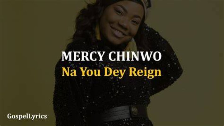 LYRICS: Mercy Chinwo – Na You Dey Reign
