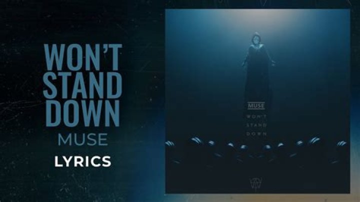 LYRICS: Muse – Won’t Stand Down